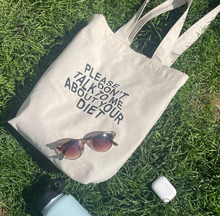 Load image into Gallery viewer, &quot;PLEASE DON&#39;T TALK TO ME ABOUT YOUR DIET&quot; TOTE BAG
