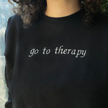Load image into Gallery viewer, &quot;GO TO THERAPY&quot; CREWNECK - SCRIPT
